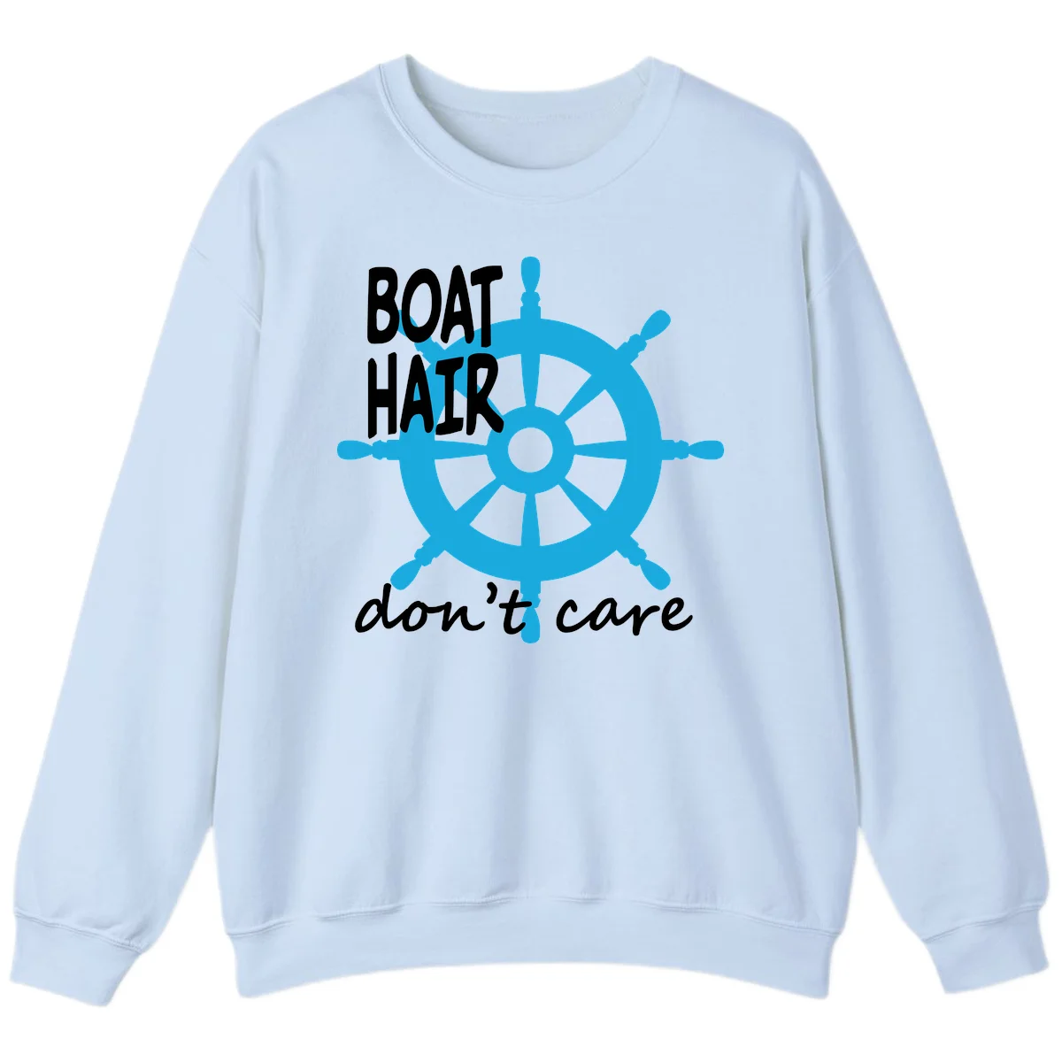 Boat Hair Don't Care Nautical Wheel Sweatshirt in Light Blue