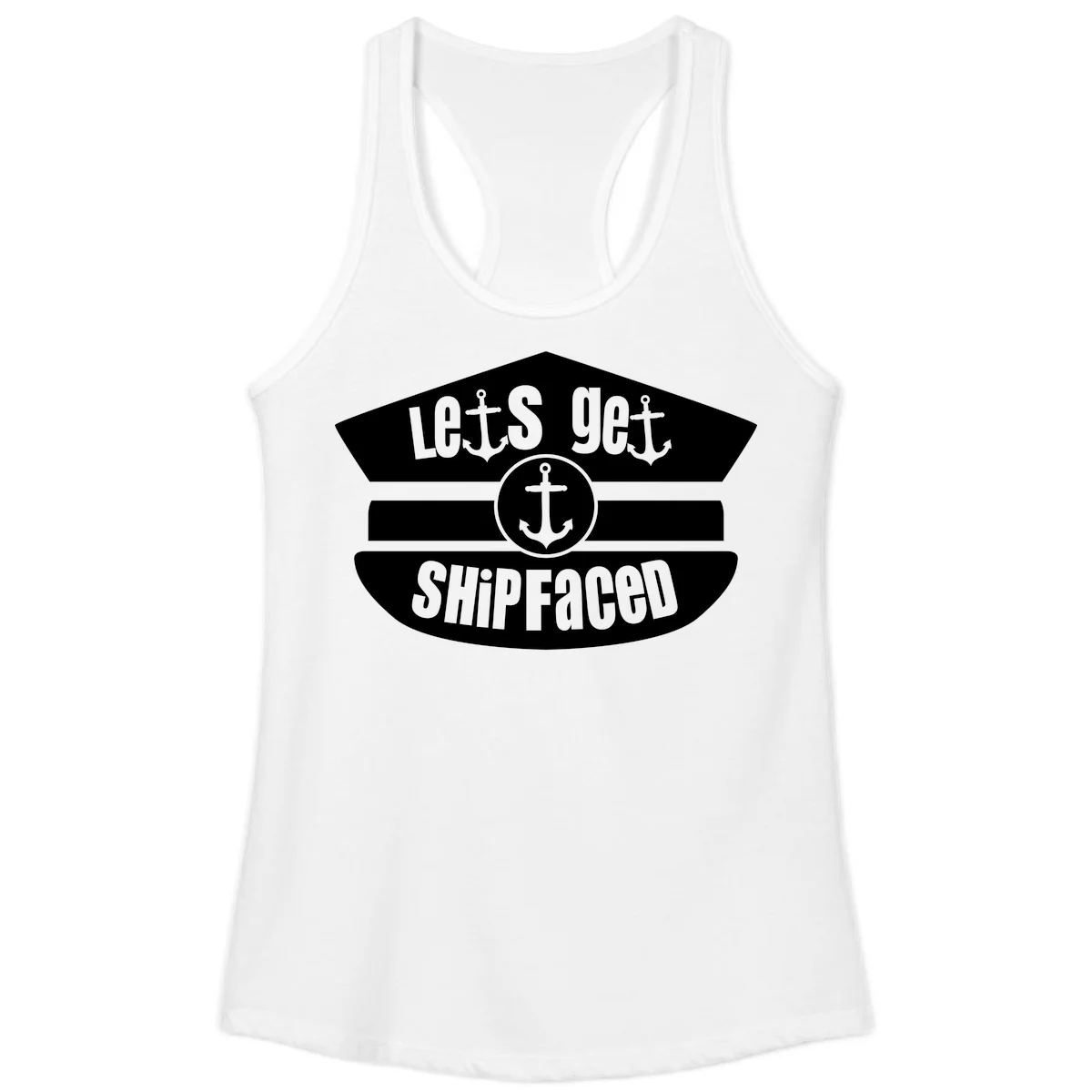 Let's Get Shipfaced Ladies Racerback Tank in White