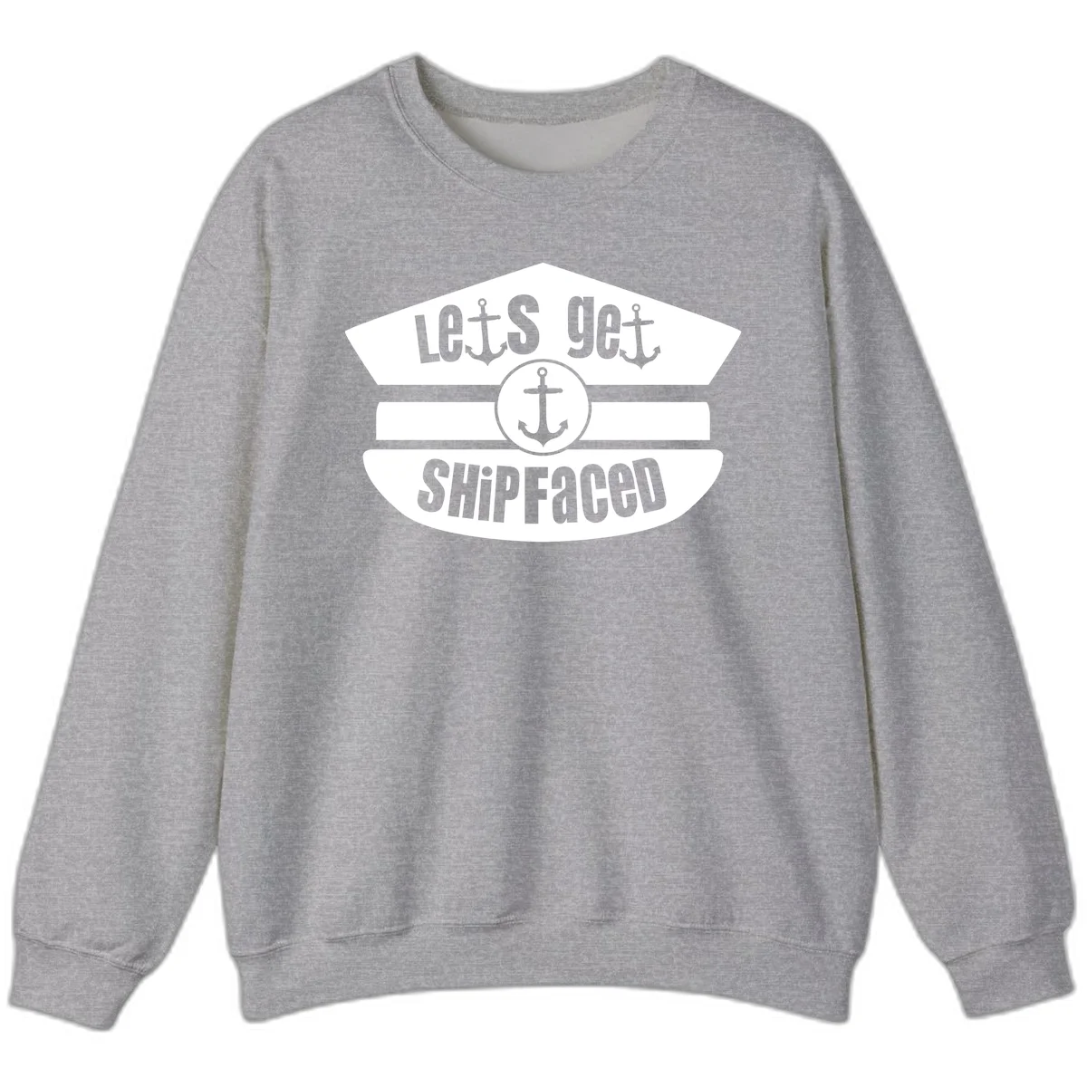 Let's Get Shipfaced Cruise Sweatshirt in Sport Grey