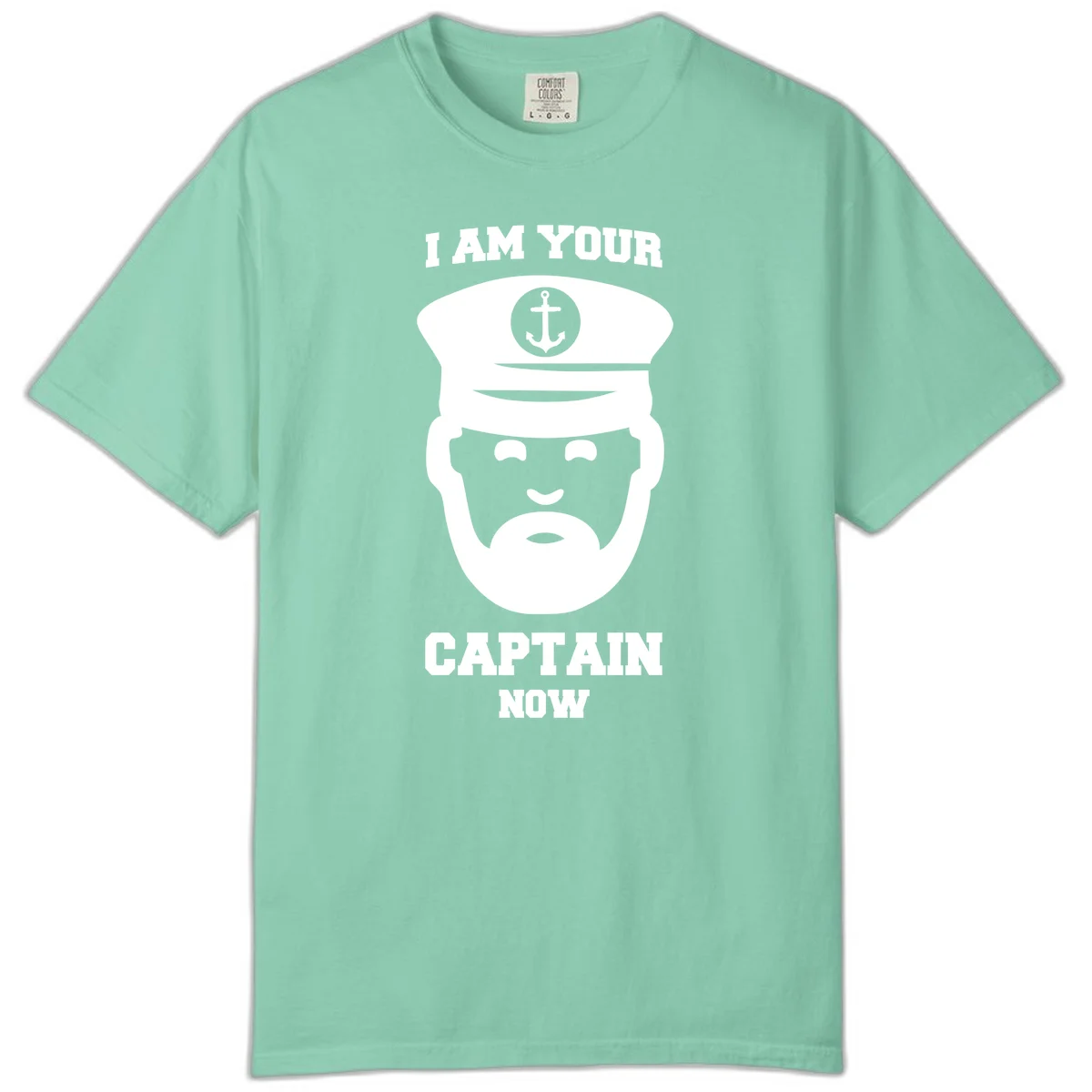 I Am Your Captain Now Comfort Color T-Shirt in Island Reef