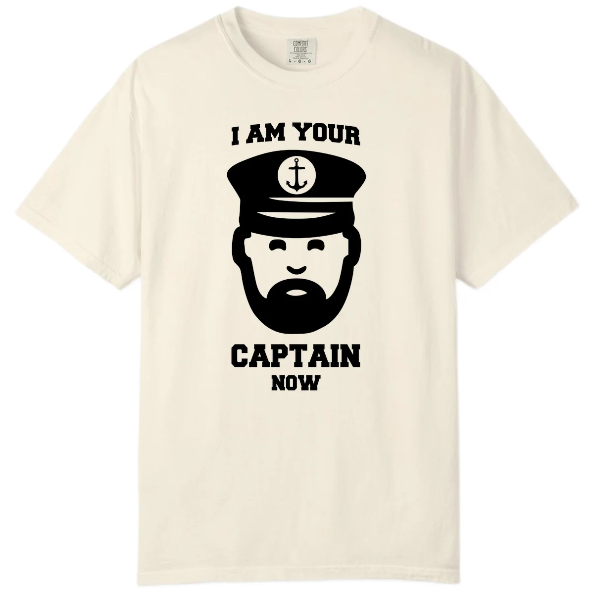 I Am Your Captain Now Comfort Color T-Shirt in Ivory