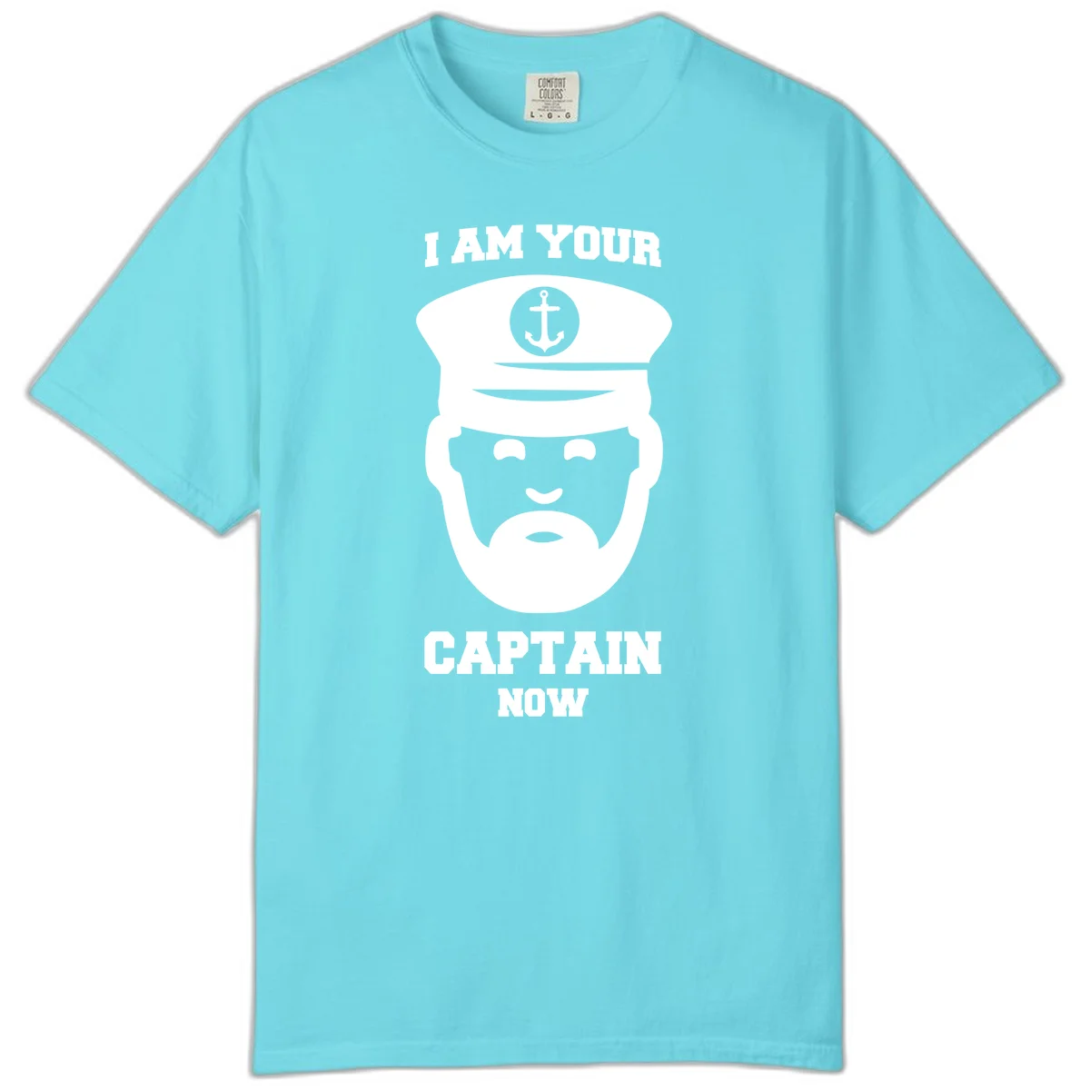 I Am Your Captain Now Comfort Color T-Shirt in Lagoon Blue
