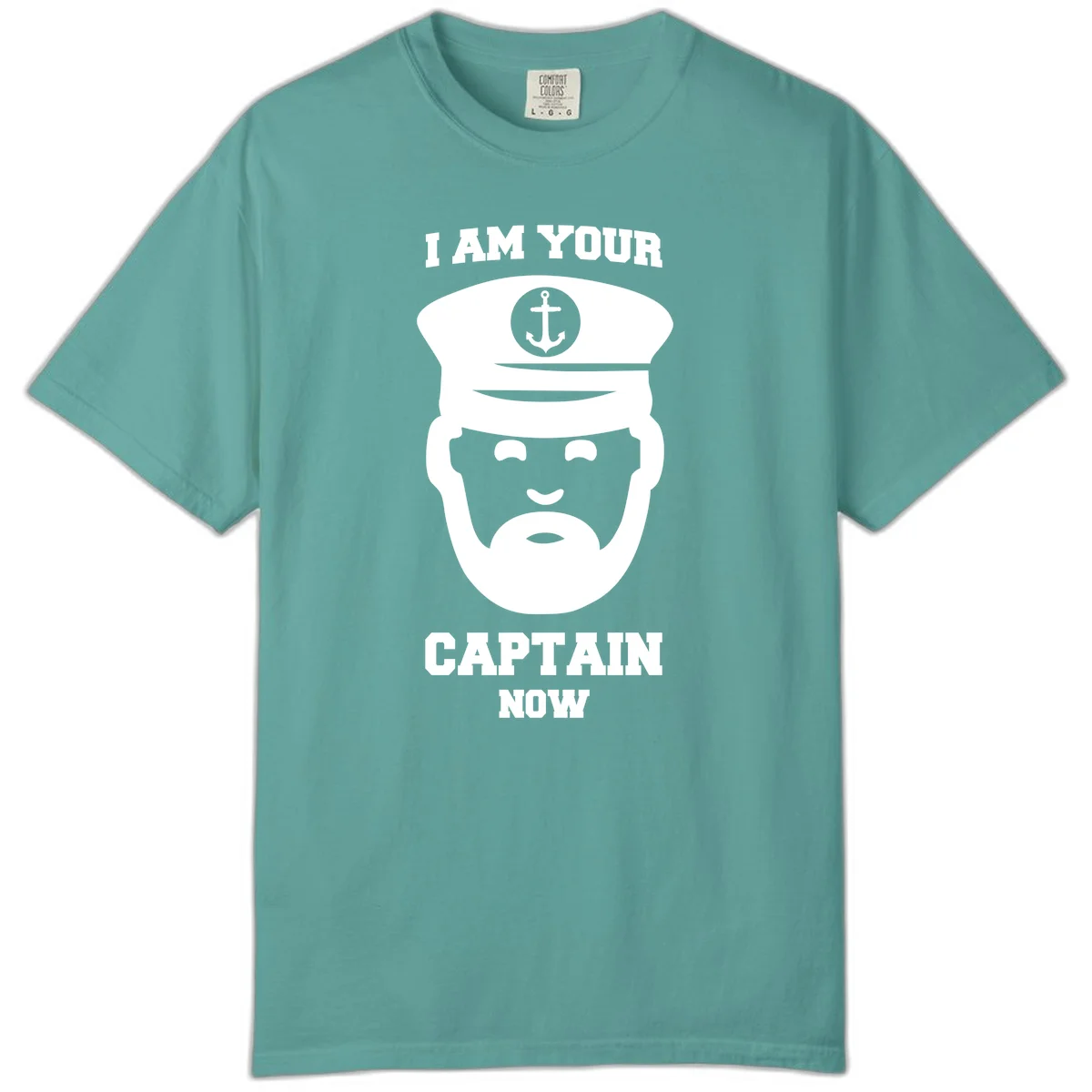 I Am Your Captain Now Comfort Color T-Shirt in Seafoam