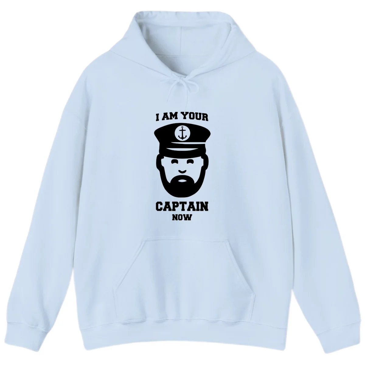 I Am Your Captain Now Hoodie in Light Blue