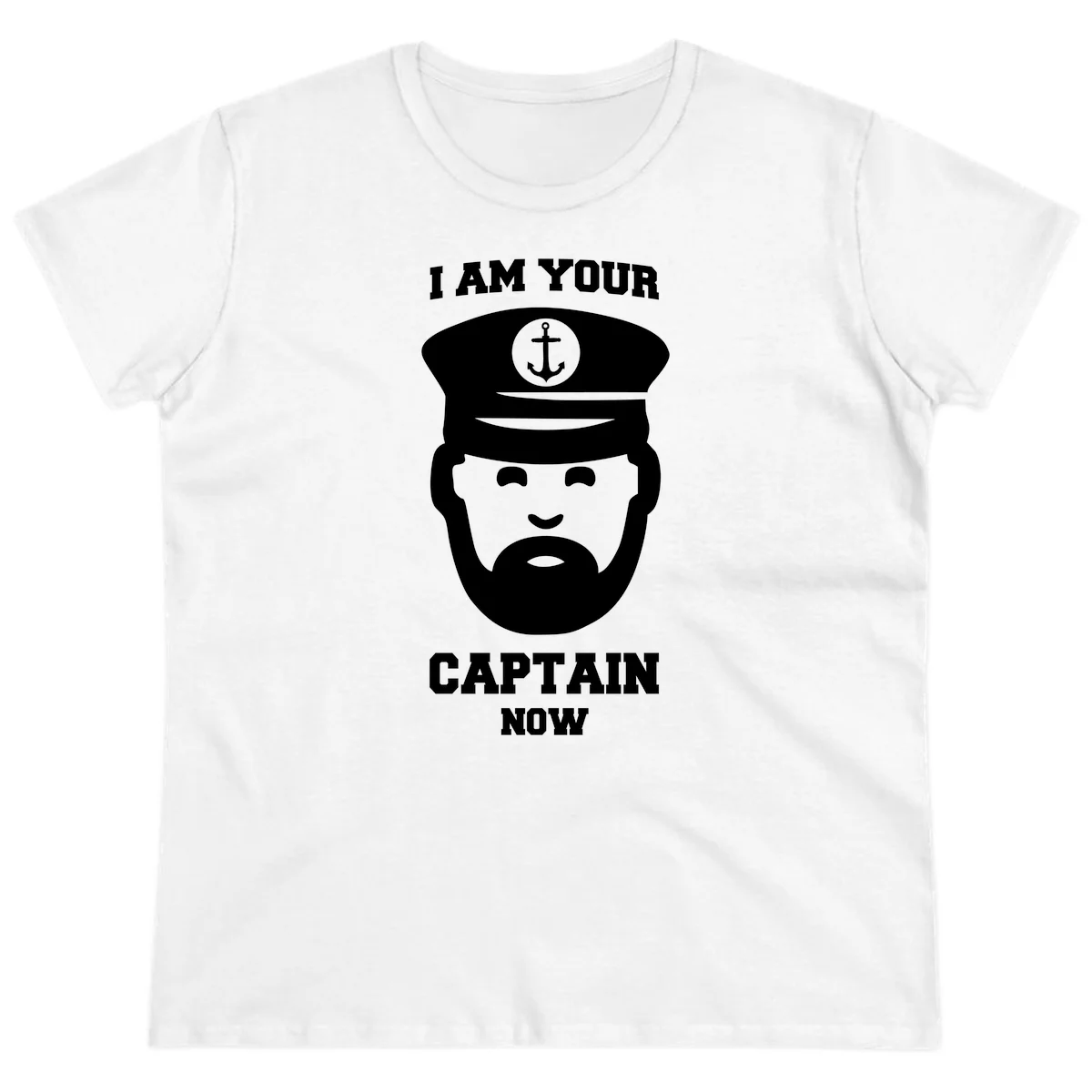 I Am Your Captain Now Ladies Tee in White