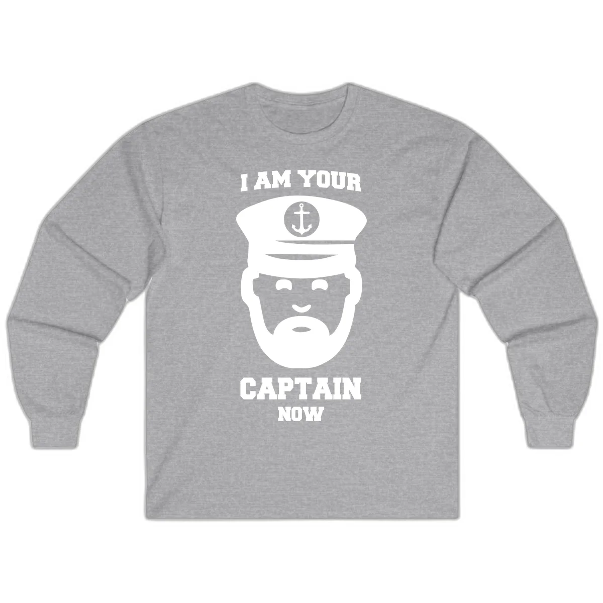 I Am Your Captain Now Long Sleeve in Sport Grey