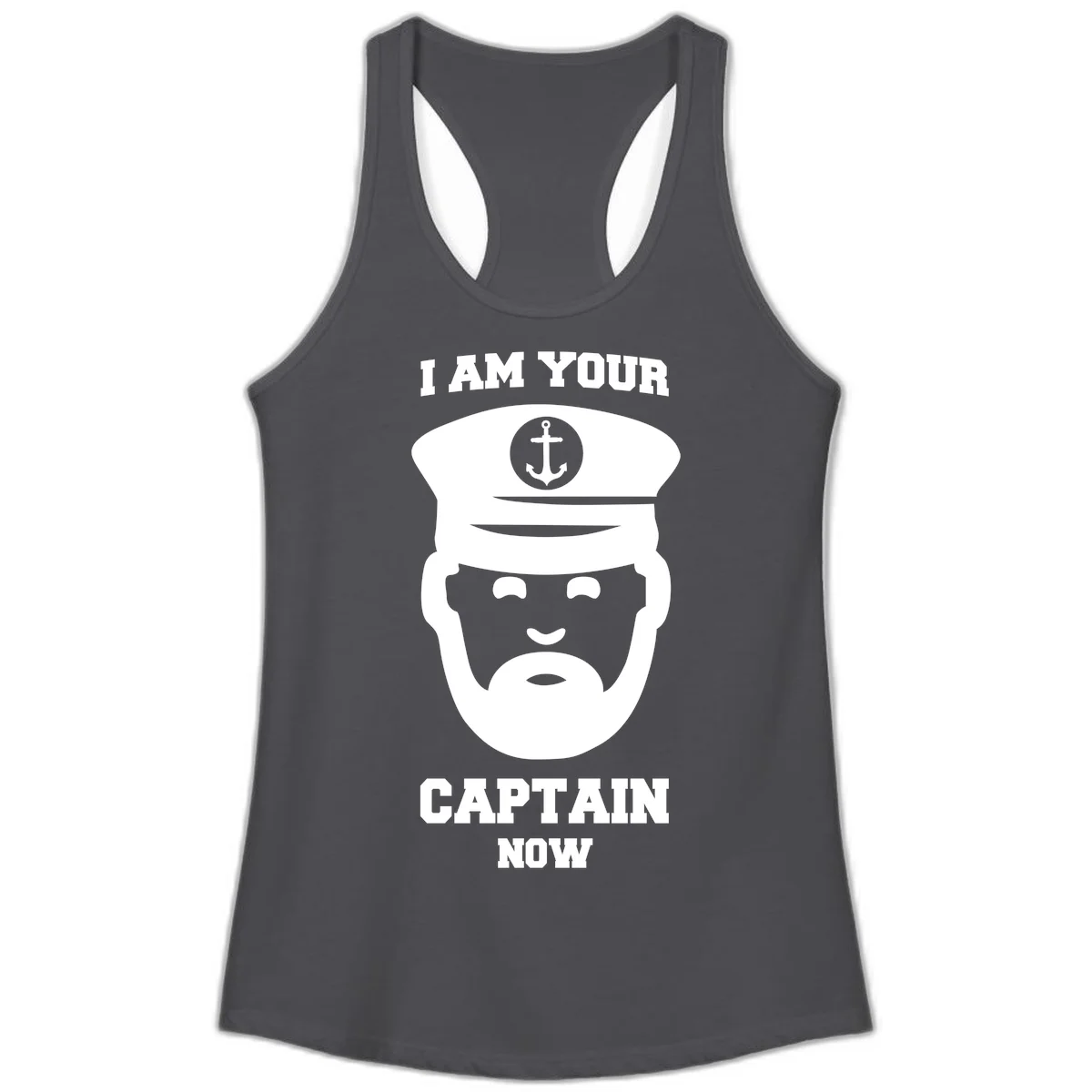 I Am Your Captain Now Ladies Tank in Solid Dark Gray