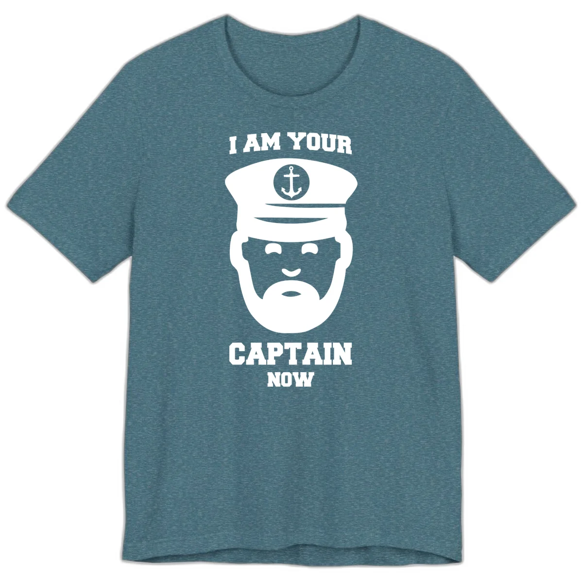 I Am Your Captain Now Premium T-Shirt in Heather Deep Teal