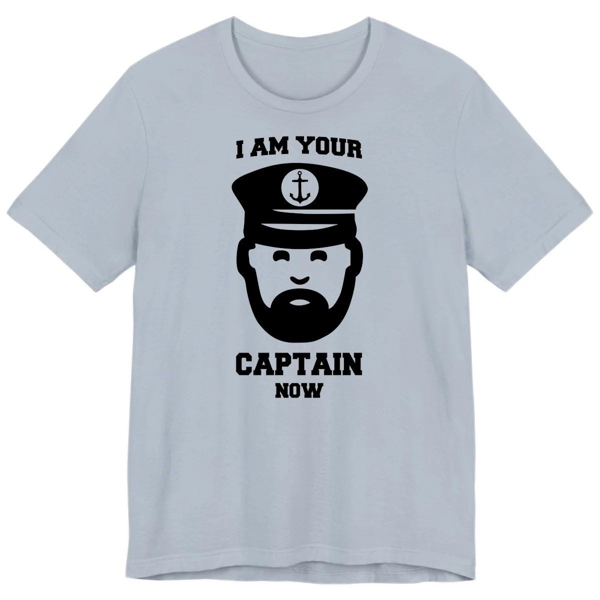 I Am Your Captain Now Premium T-Shirt in Light Blue