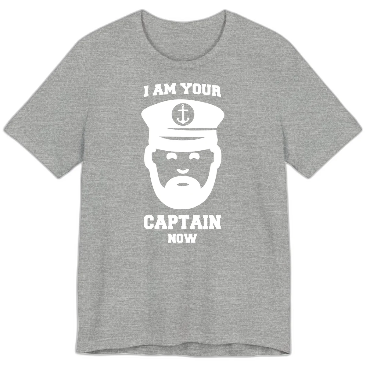 I Am Your Captain Now Premium T-Shirt in Athletic Heather