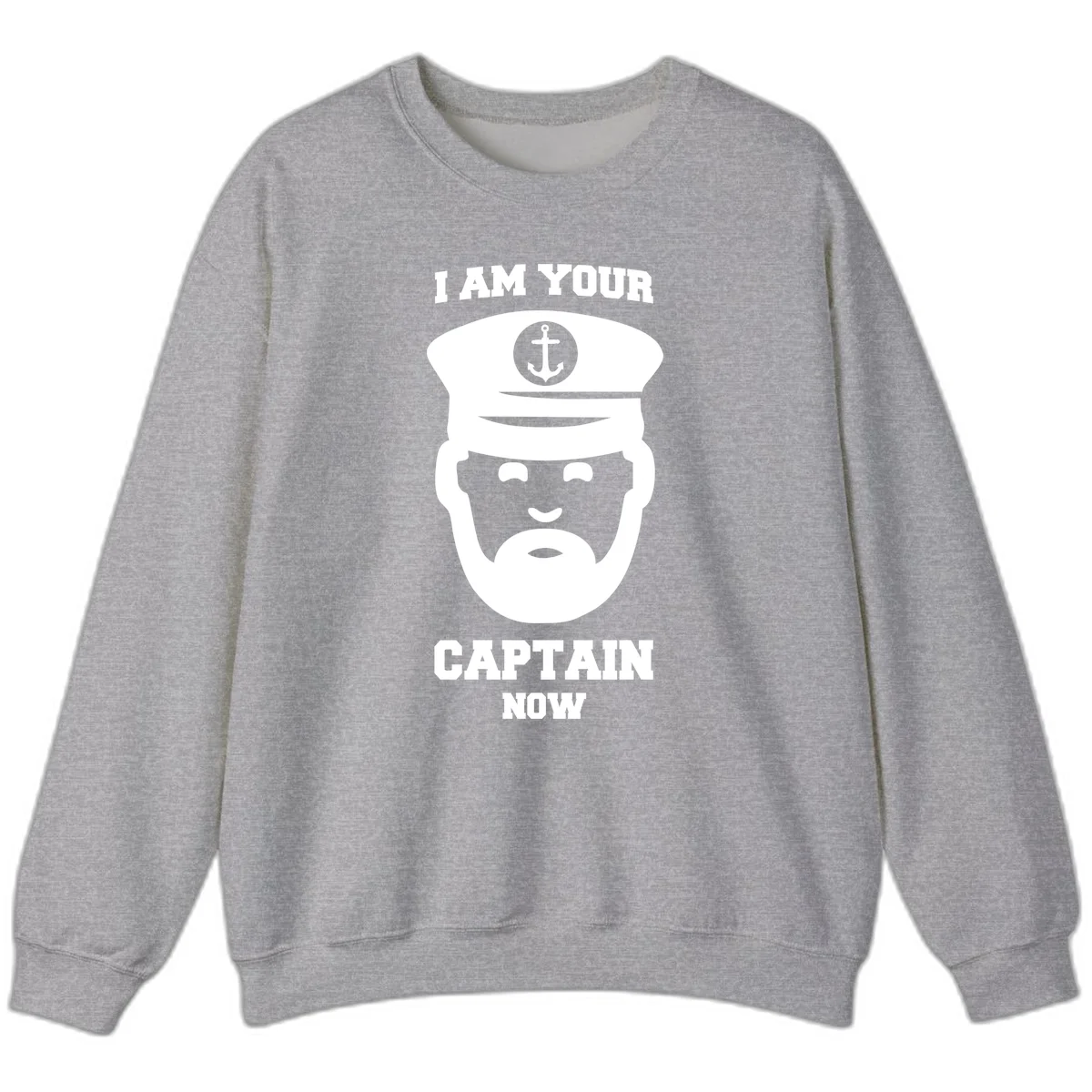 I Am Your Captain Now Sweatshirt in Sport Grey