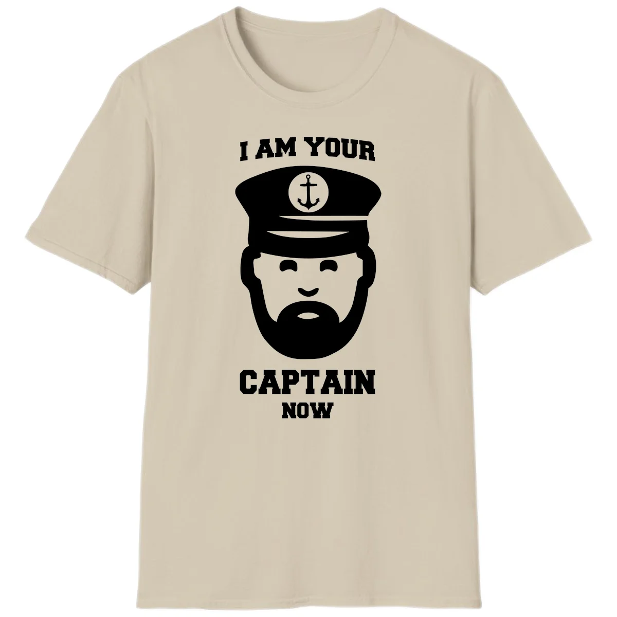 I Am Your Captain Now T-Shirt in Sand