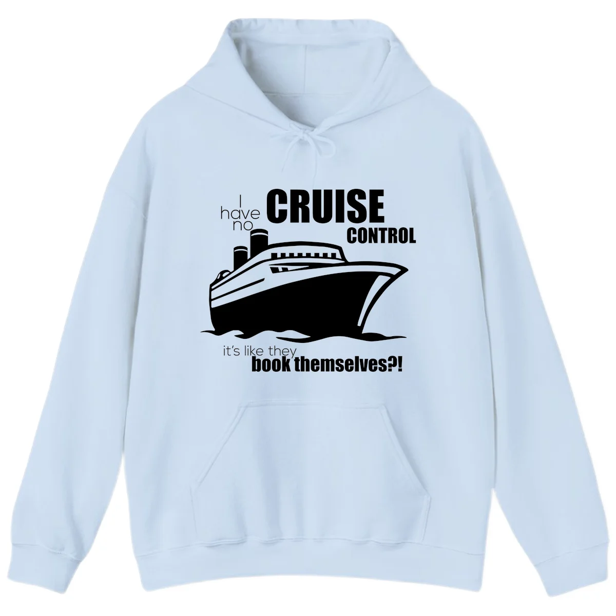 No Cruise Control Funny Cruise Addict Hoodie in Light Blue