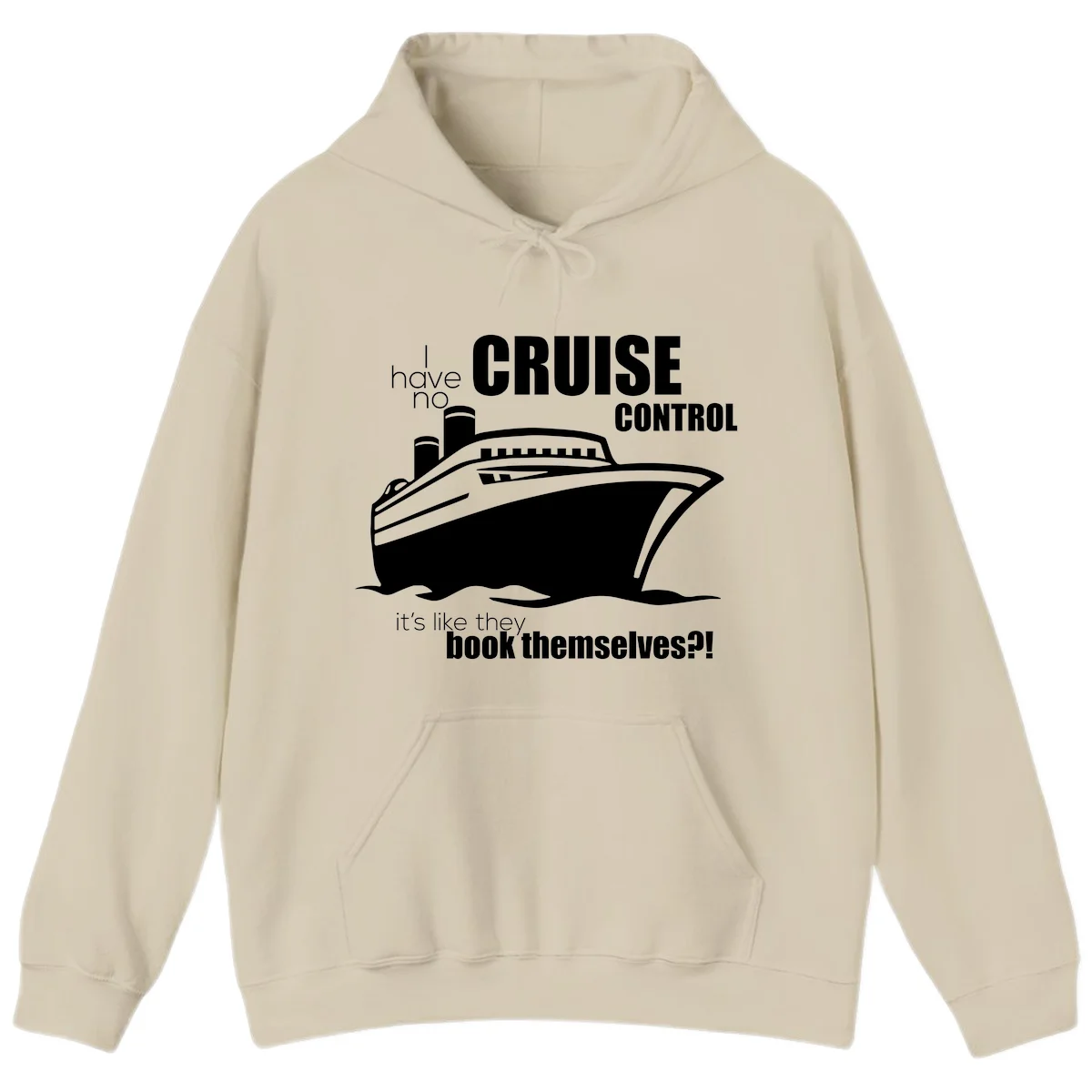 No Cruise Control Funny Cruise Addict Hoodie in Sand