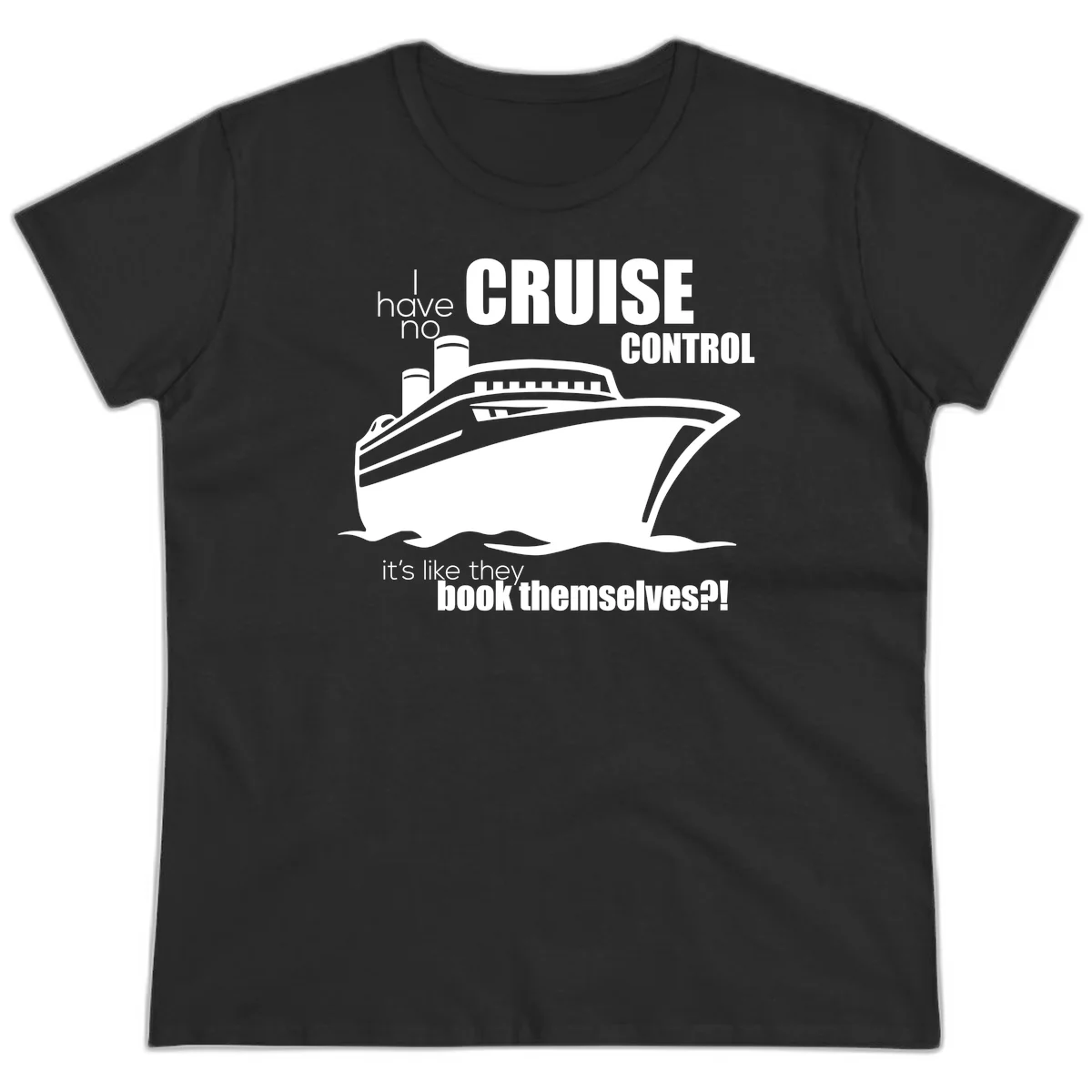 No Cruise Control Ladies Funny Cruise Tee in Black