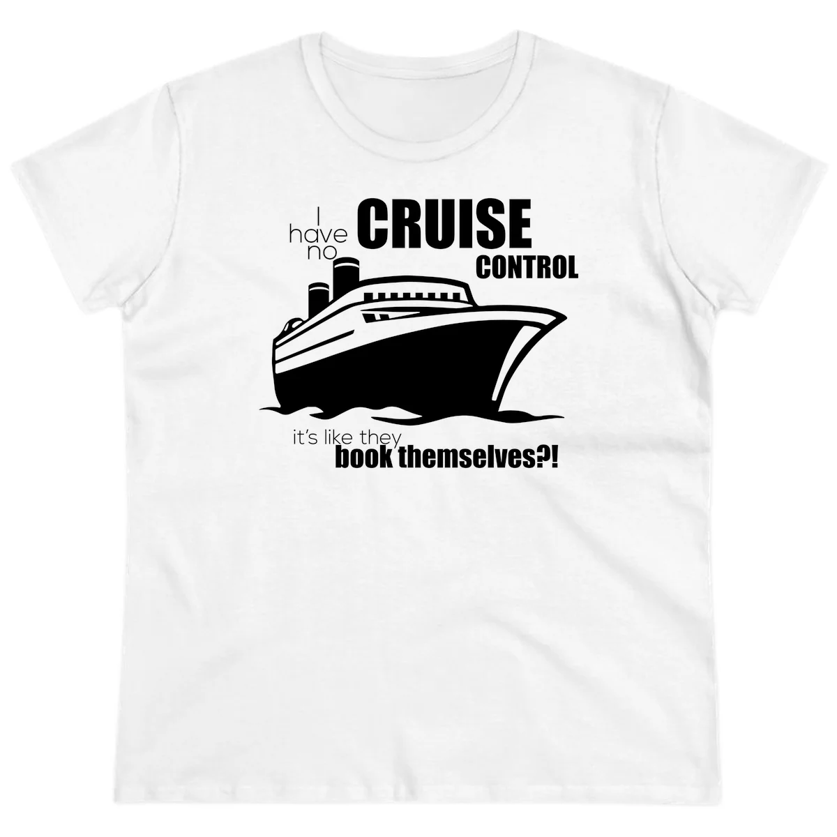 No Cruise Control Ladies Funny Cruise Tee in White