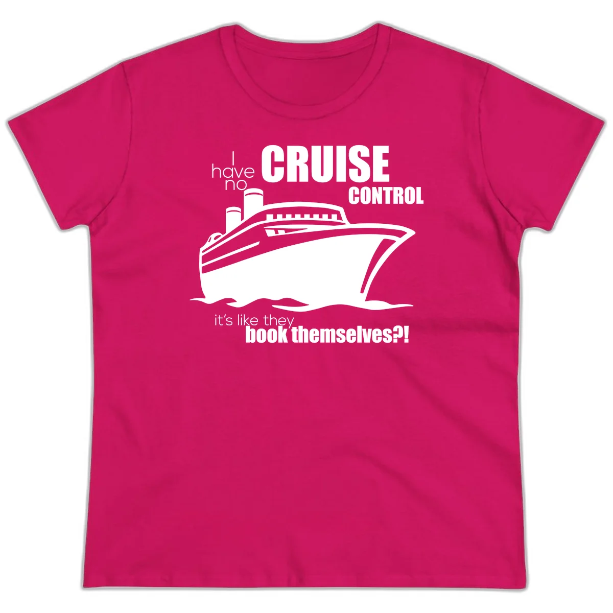 No Cruise Control Ladies Funny Cruise Tee in Heliconia