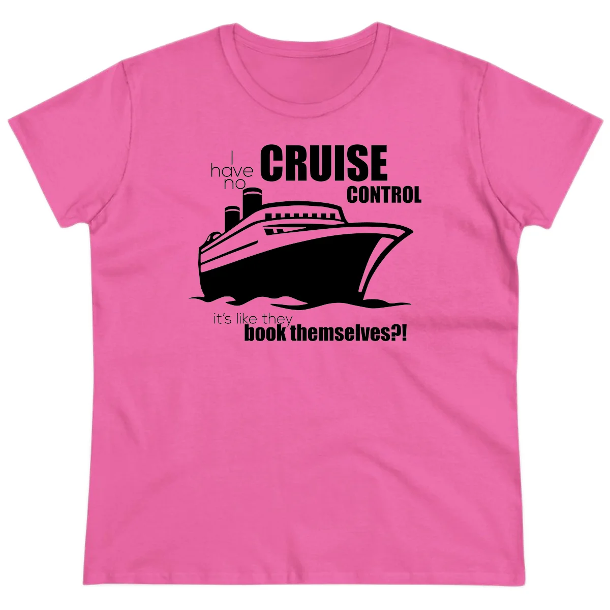 No Cruise Control Ladies Funny Cruise Tee in Azalea