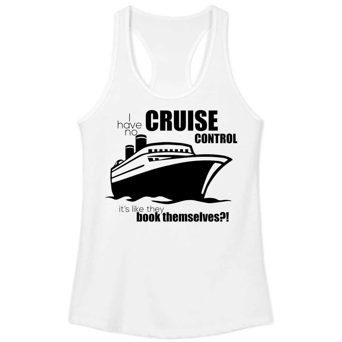 No Cruise Control Ladies Funny Cruise Tank in White