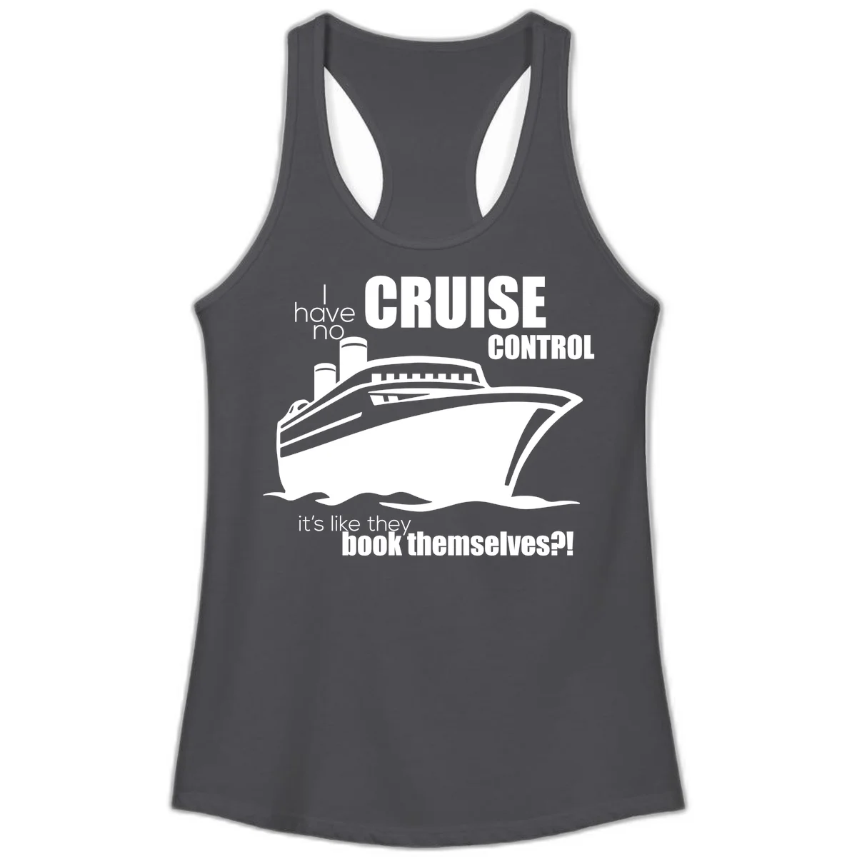 No Cruise Control Ladies Funny Cruise Tank in Solid Dark Gray