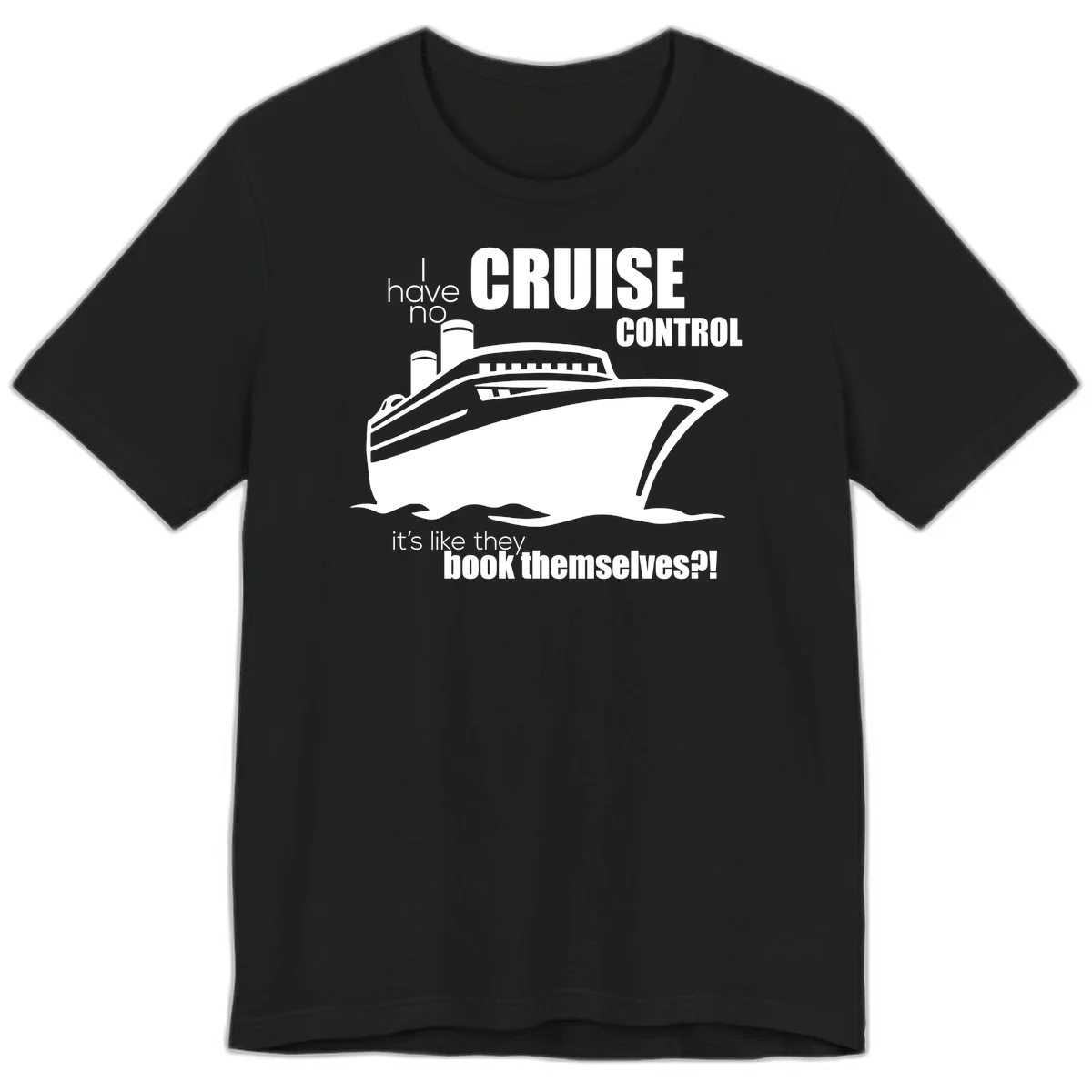 No Cruise Control Premium Funny Cruise Tee in Black