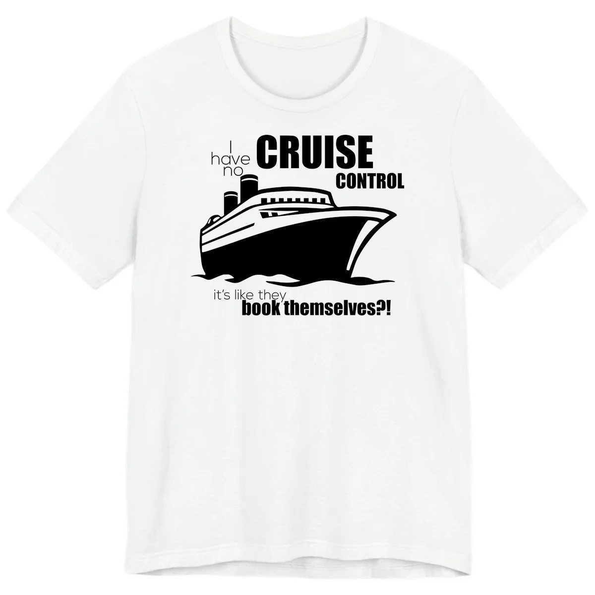 No Cruise Control Premium Funny Cruise Tee in White