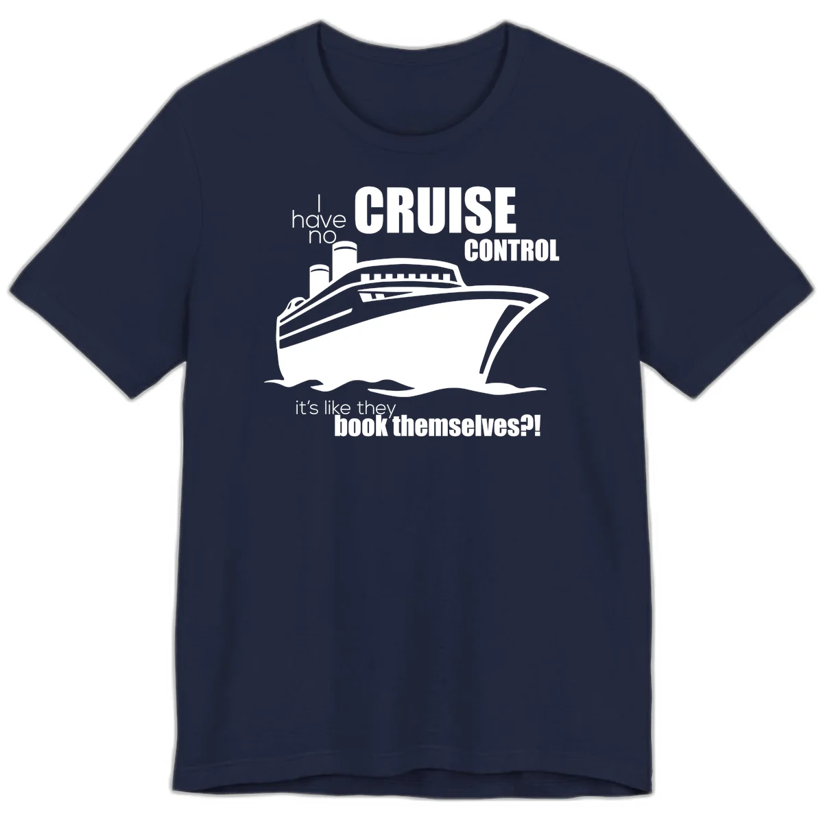 No Cruise Control Premium Funny Cruise Tee in Navy