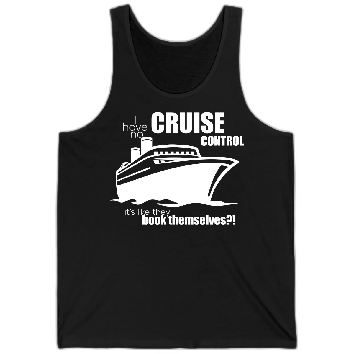No Cruise Control Funny Cruise Vacation Tank Top in Black