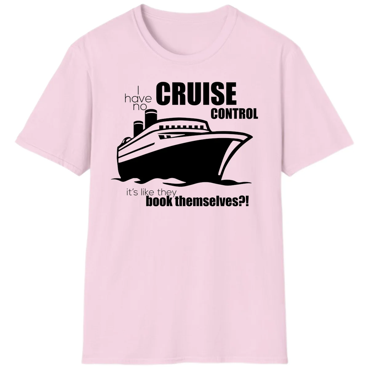 No Cruise Control Funny Cruise Vacation T-Shirt in Light Pink