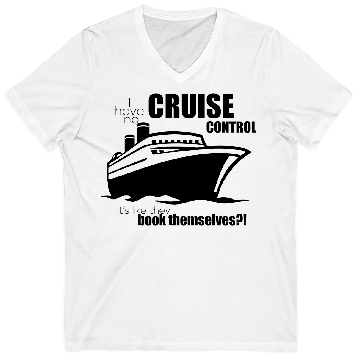 No Cruise Control Funny Cruise V-Neck Tee in White