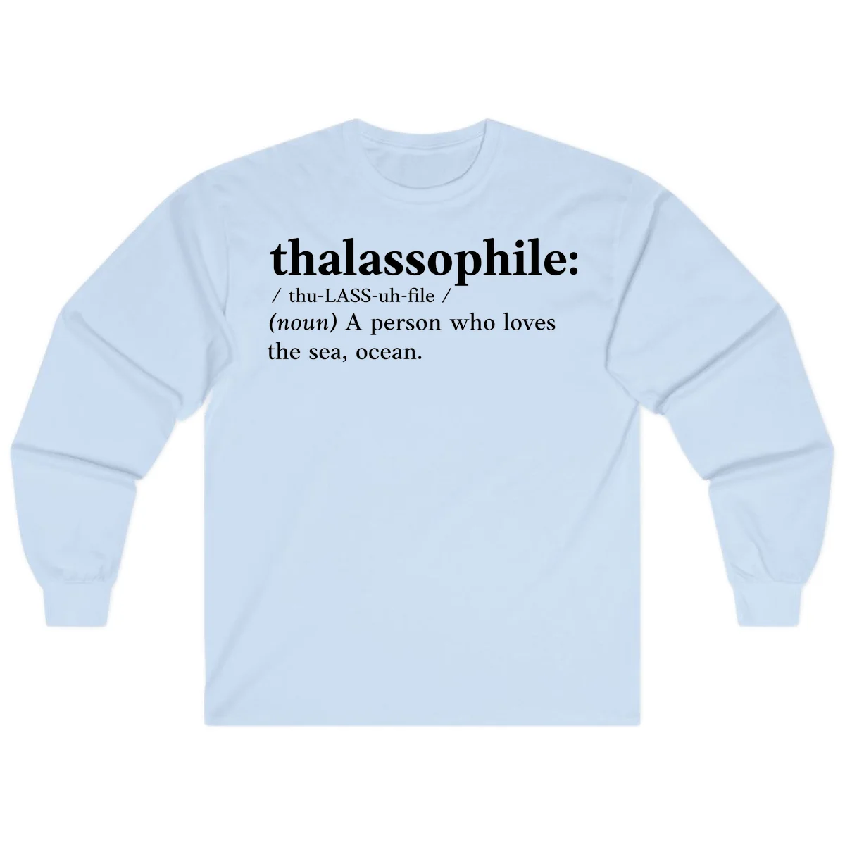 Thalassophile Ocean Lover Long Sleeve in Light Blue
