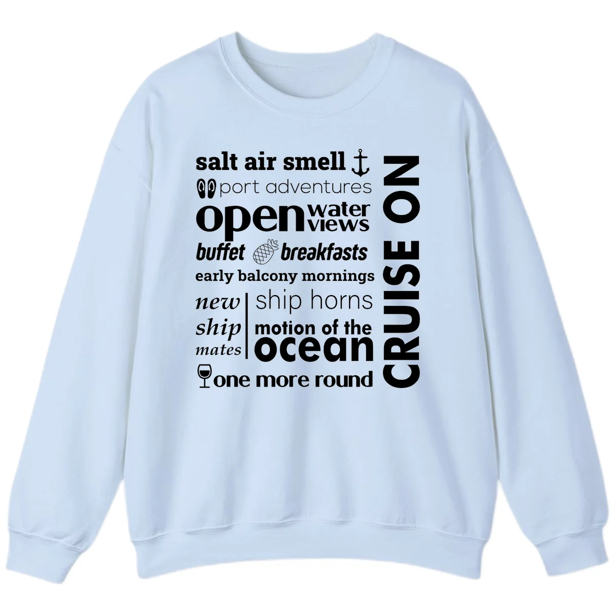 Cruise Vibes Word Cloud Design Sweatshirt in Light Blue