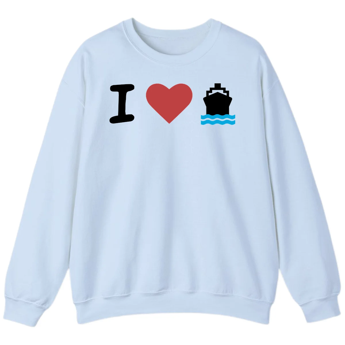 I Love Cruise Ships Cozy Cruise Sweatshirt in Light Blue