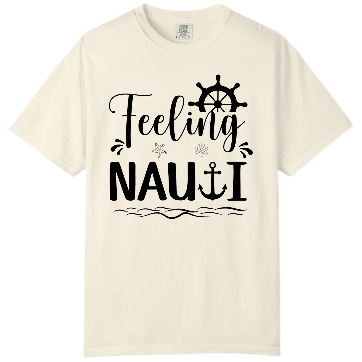 Feeling Nauti Comfort Colors Cruise Shirt for Relaxing in Ivory