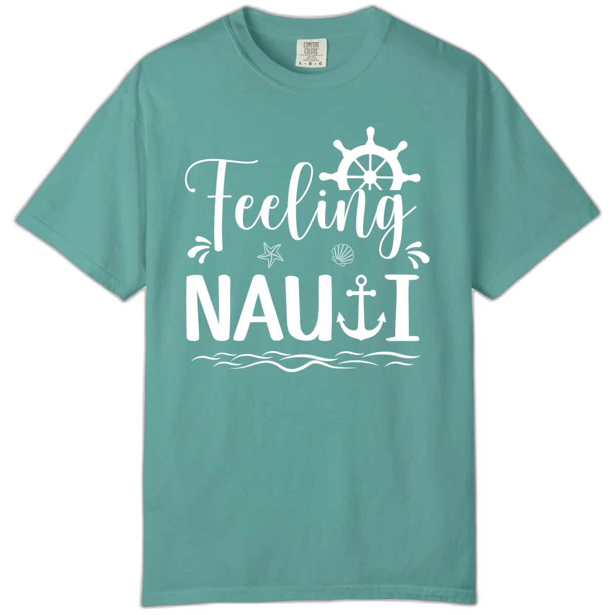 Feeling Nauti Comfort Colors Cruise Shirt for Relaxing in Seafoam