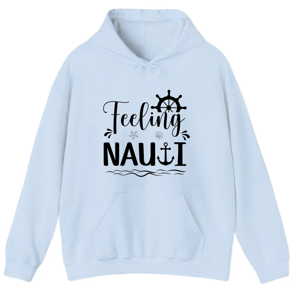 Feeling Nauti Funny Cruise Vacation Hoodie in Light Blue