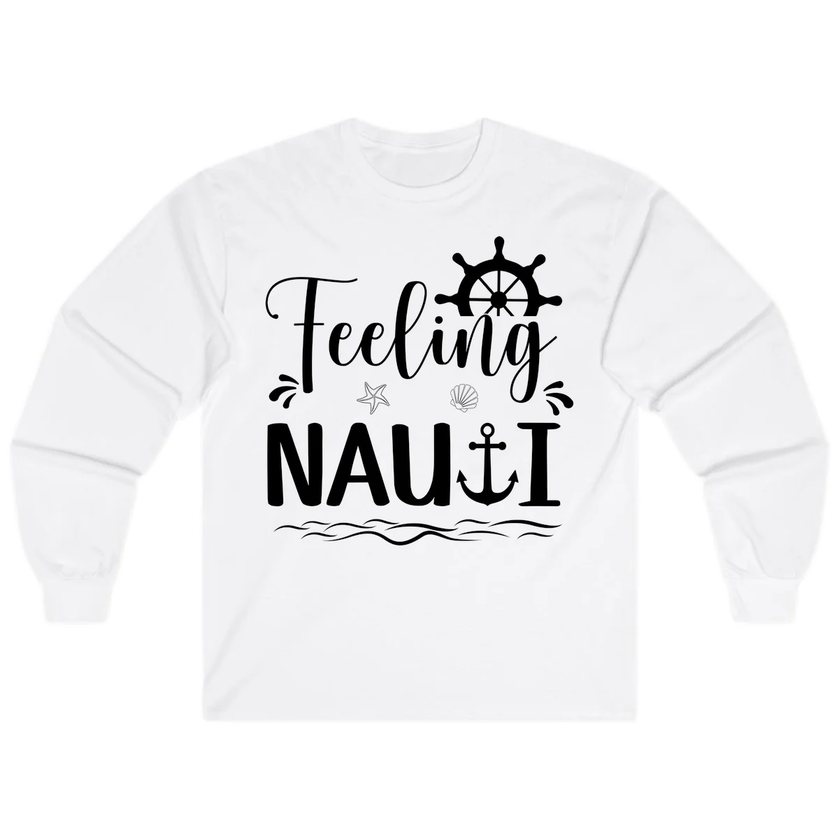 Feeling Nauti Long Sleeve Cruise Shirt for Travel in White