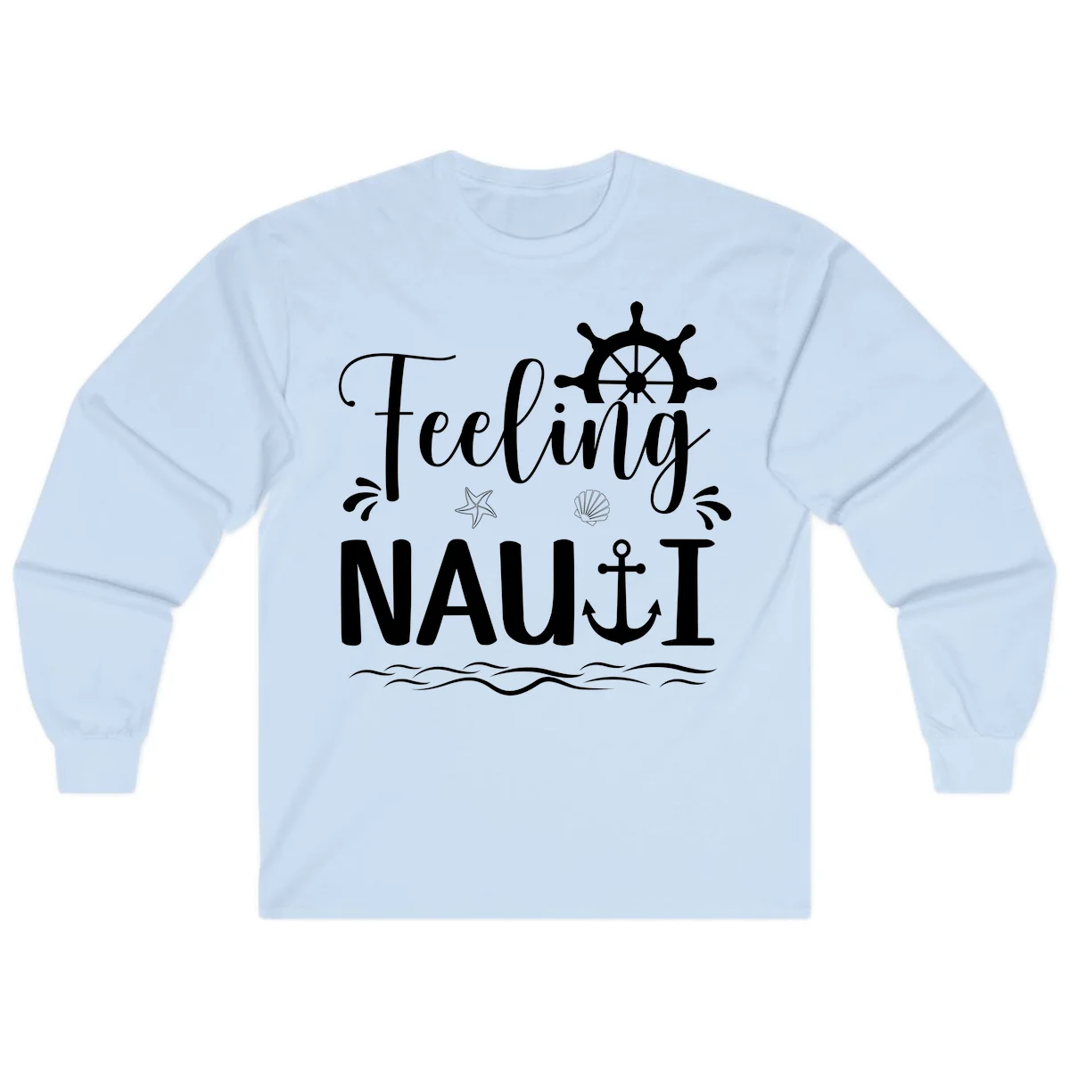 Feeling Nauti Long Sleeve Cruise Shirt for Travel in Light Blue