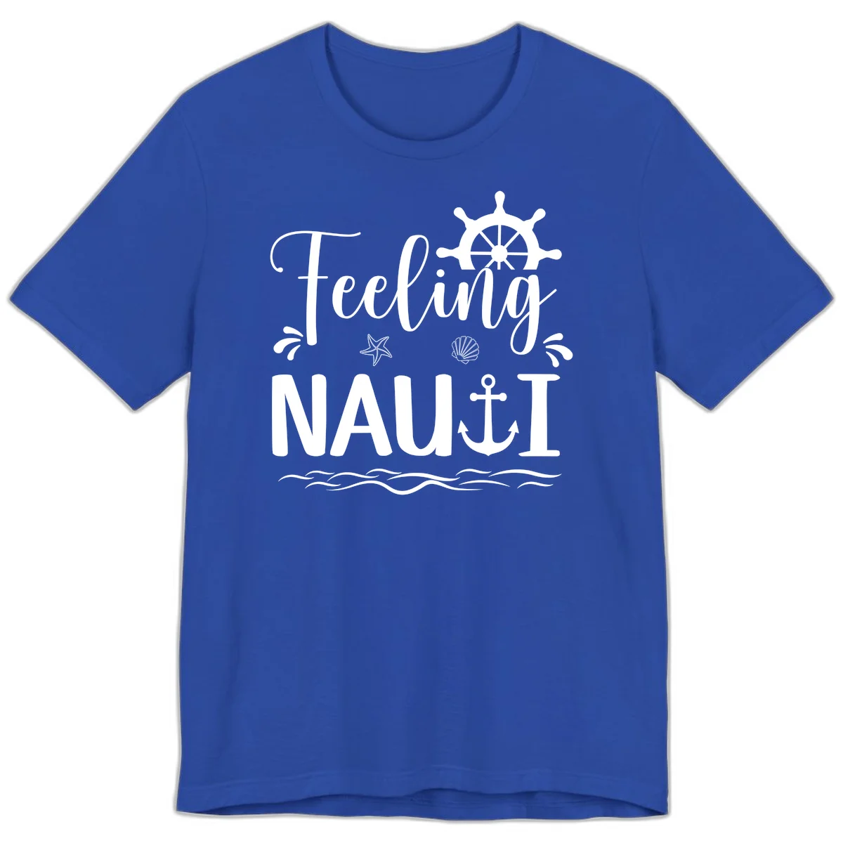 Feeling Nauti Premium Cruise T-Shirt for Vacation Fun in True Royal