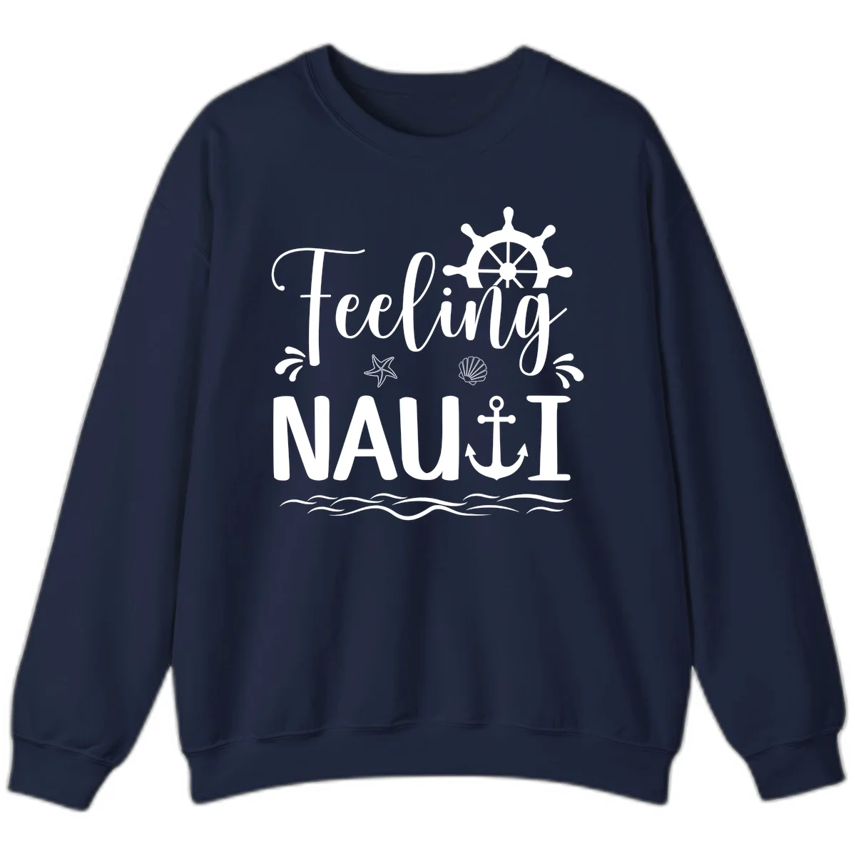 Feeling Nauti Funny Cruise Vacation Sweatshirt in Navy