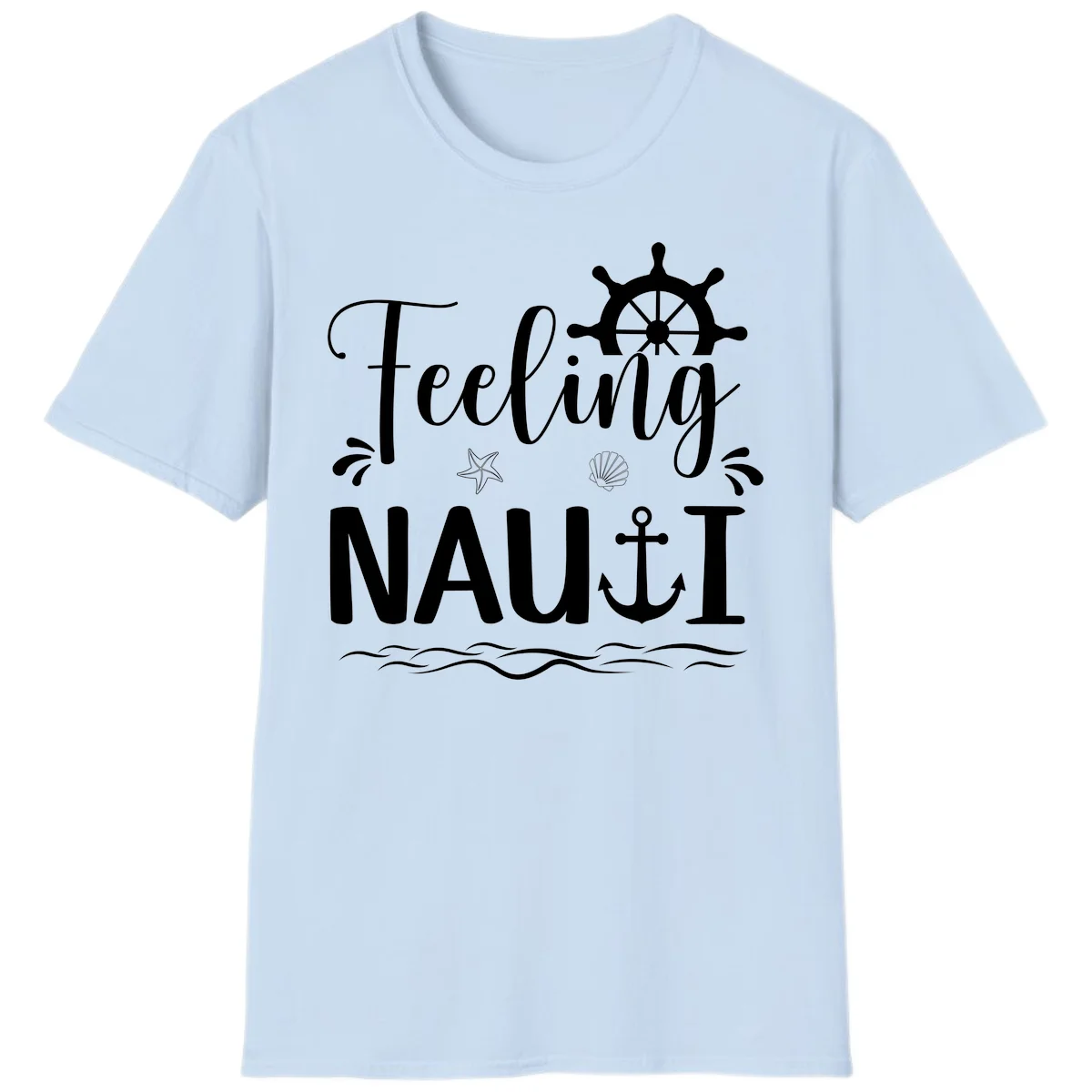 Feeling Nauti Funny Cruise Vacation T-Shirt for Your Trip in Light Blue