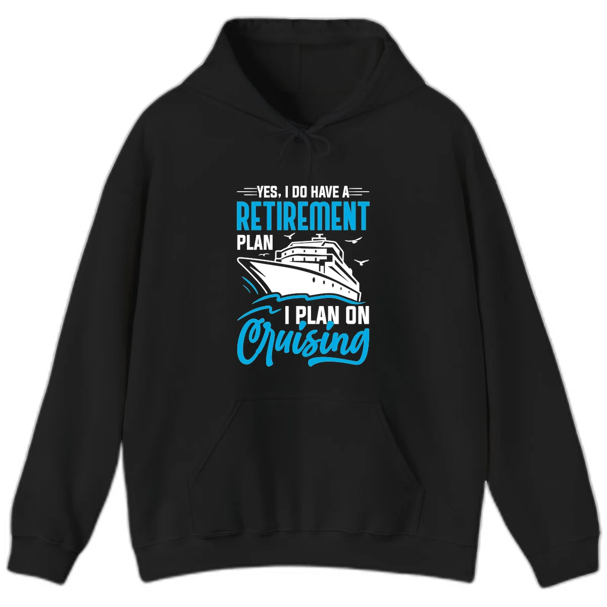 Retirement Plan Cruise Ship Hoodie in Black