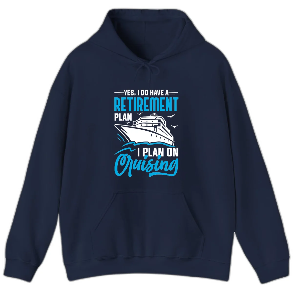 Retirement Plan Cruise Ship Hoodie in Navy