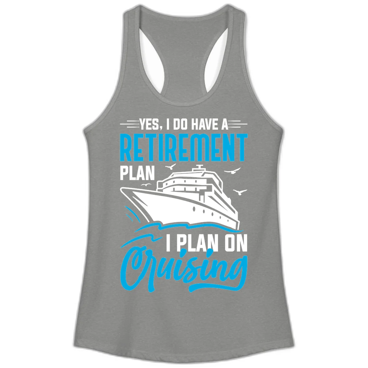 Retirement Plan Cruise Ship Ladies Tank in Heather Grey