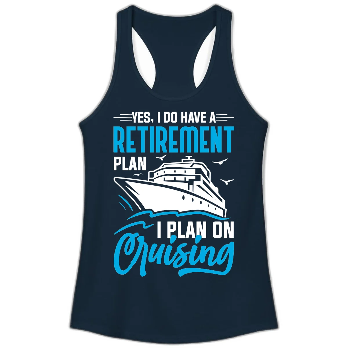 Retirement Plan Cruise Ship Ladies Tank in Solid Midnight Navy