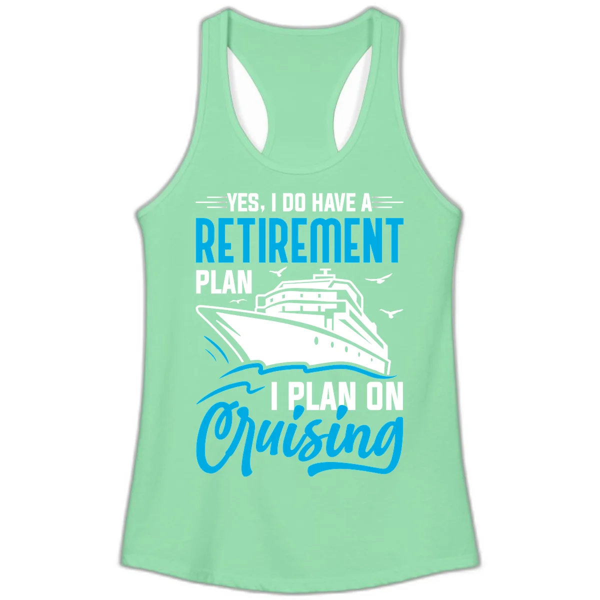 Retirement Plan Cruise Ship Ladies Tank in Solid Mint