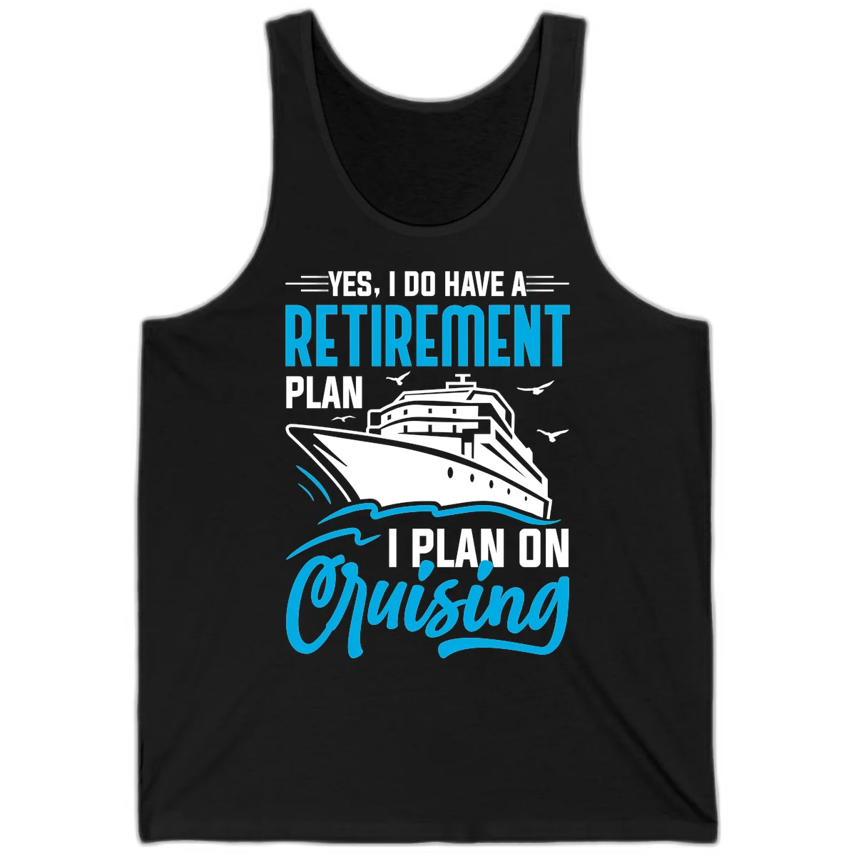 Retirement Plan Cruise Ship Tank in Black