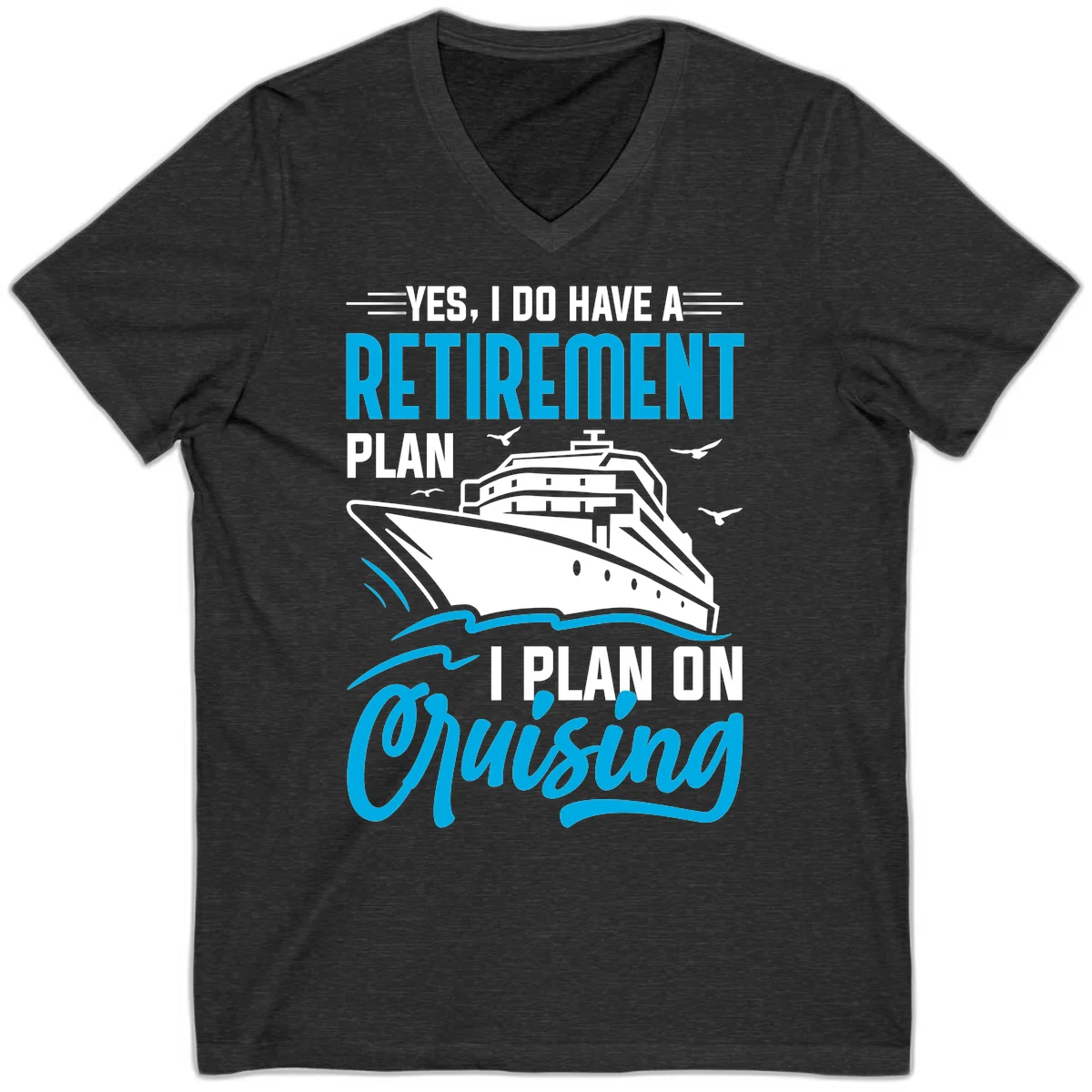 Retirement Plan Cruise Ship V-Neck in Dark Grey Heather