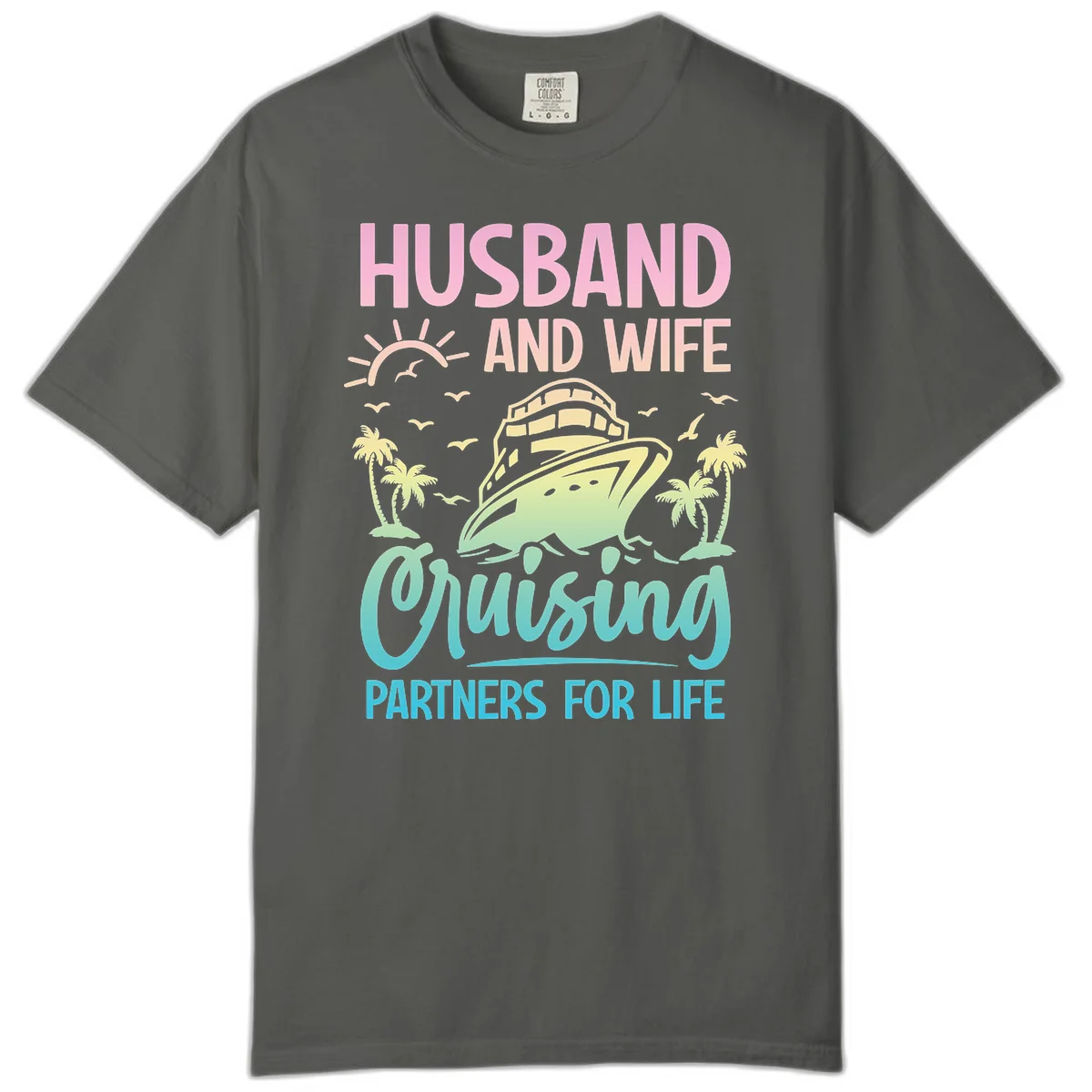 Husband And Wife Cruising Partners For Life Comfort Color in Pepper