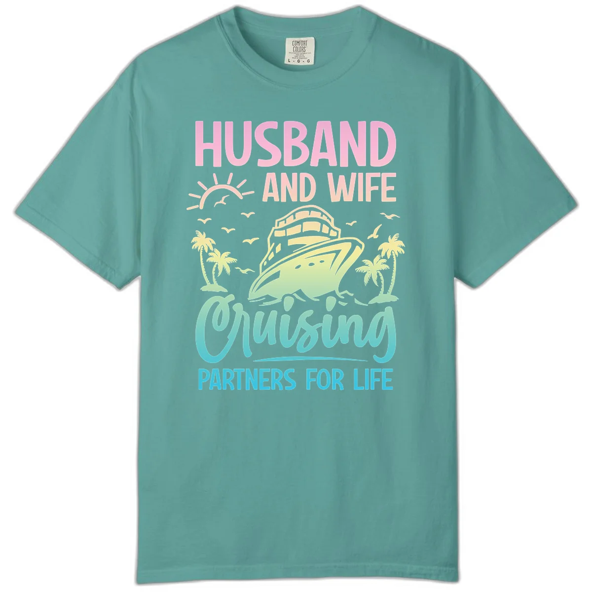 Husband And Wife Cruising Partners For Life Comfort Color in Seafoam